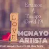 Mc Nαyo Artista - Estamos A Tiempo (covid-19) [Remix] [feat. Dh Flow Beats] - Single